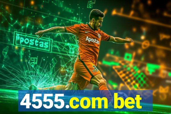4555.com bet