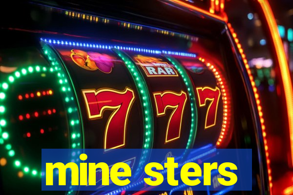mine sters