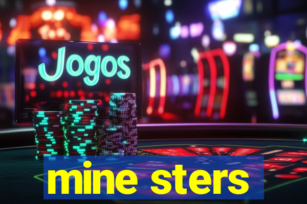 mine sters