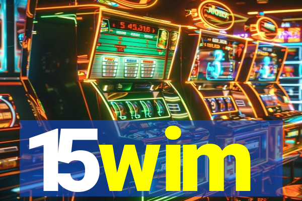 15wim