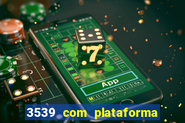 3539 com plataforma de jogos