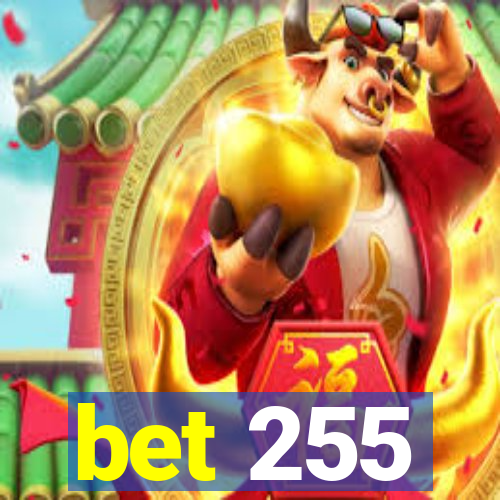 bet 255