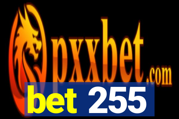 bet 255