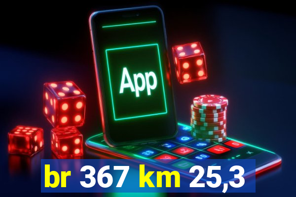 br 367 km 25,3