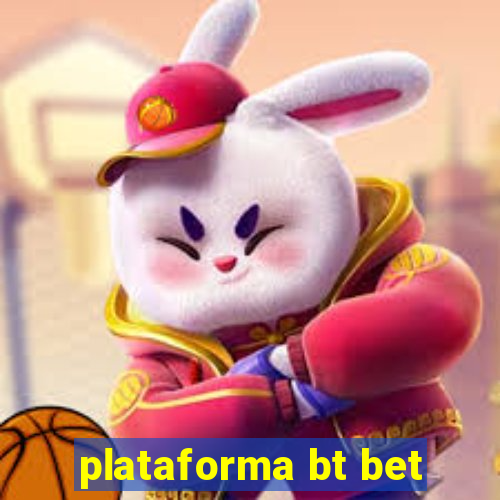 plataforma bt bet