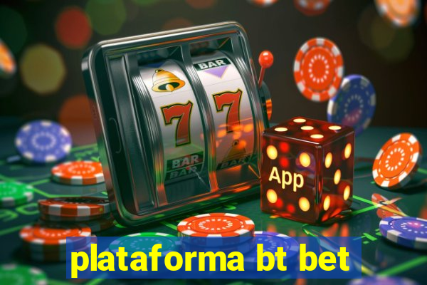 plataforma bt bet