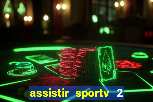 assistir sportv 2 ao vivo futemax