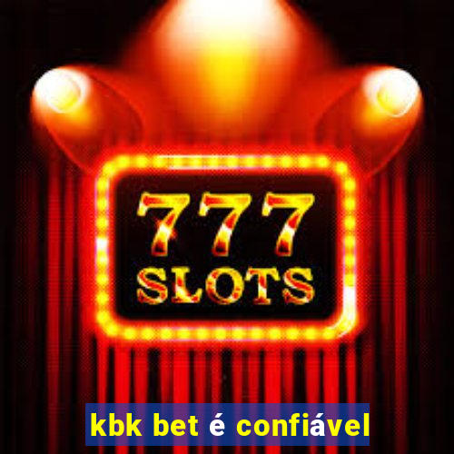 kbk bet é confiável