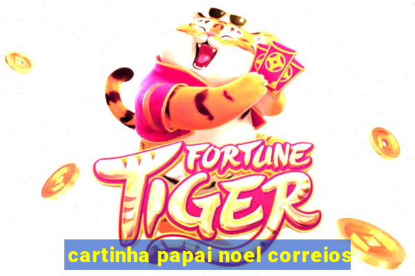 cartinha papai noel correios
