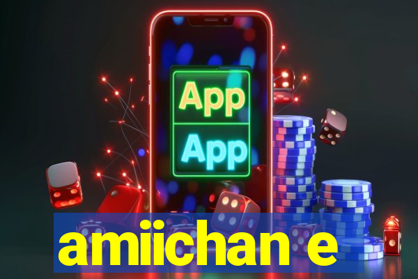 amiichan e
