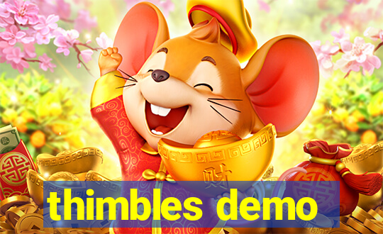 thimbles demo