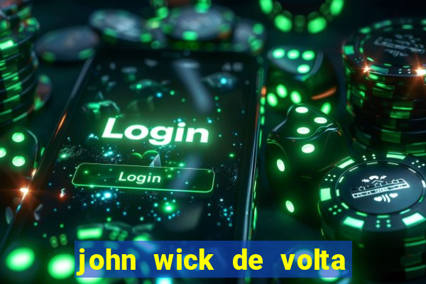 john wick de volta ao jogo dublado