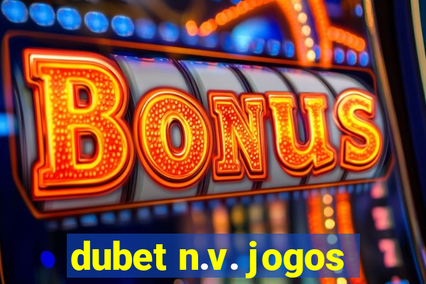 dubet n.v. jogos