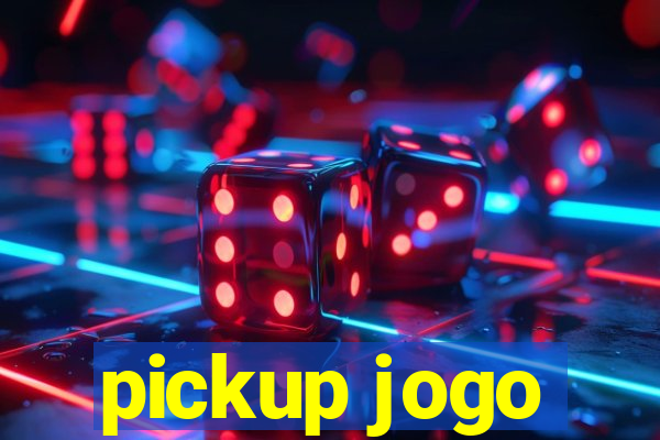 pickup jogo