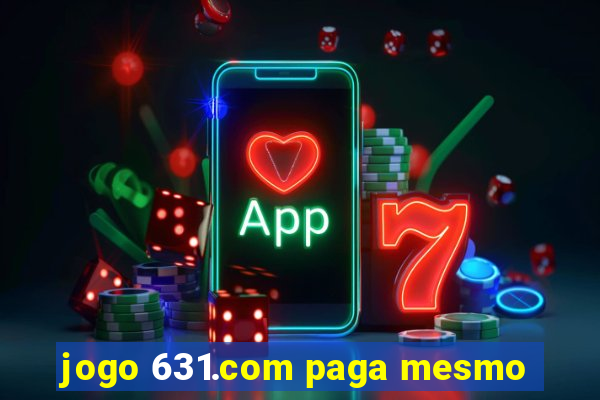jogo 631.com paga mesmo