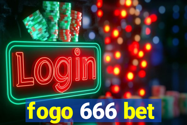 fogo 666 bet