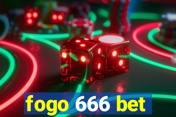 fogo 666 bet