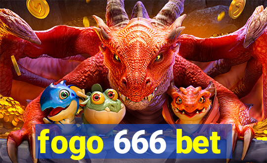 fogo 666 bet