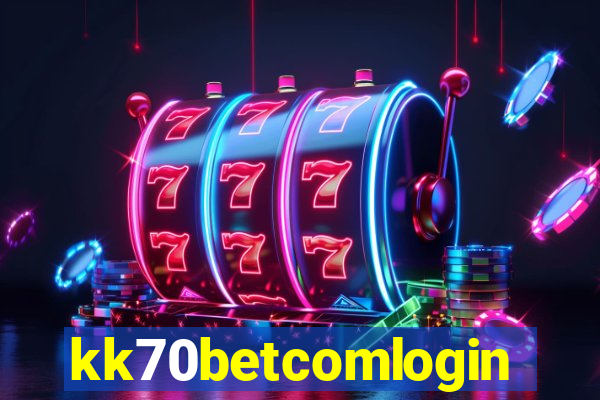 kk70betcomlogin