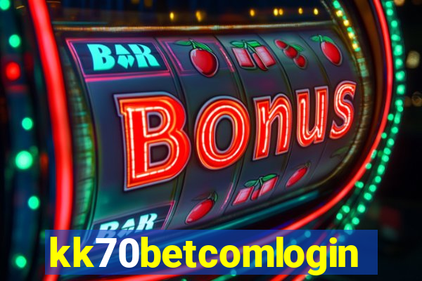 kk70betcomlogin