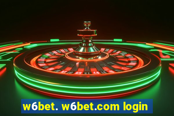w6bet. w6bet.com login