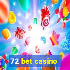 72 bet casino