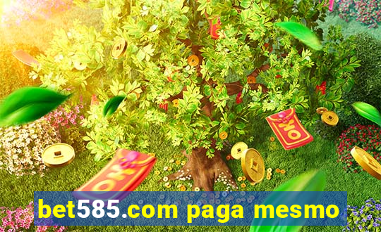 bet585.com paga mesmo