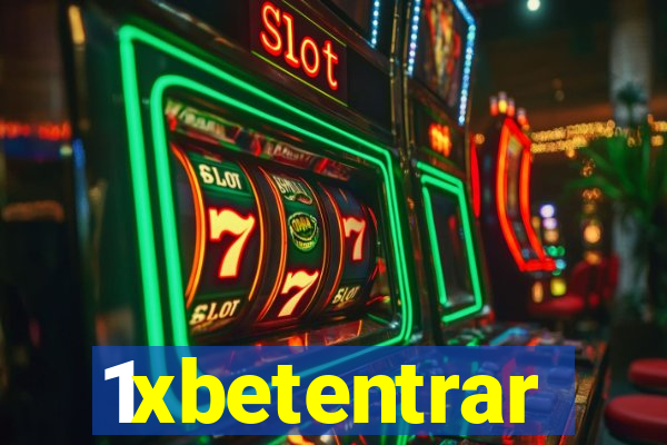 1xbetentrar