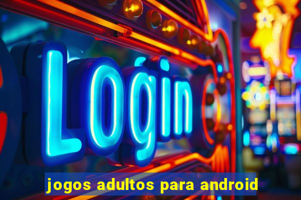 jogos adultos para android