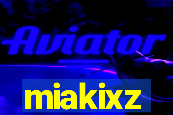 miakixz
