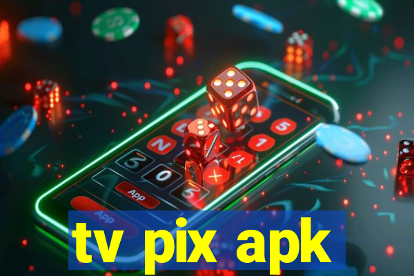 tv pix apk