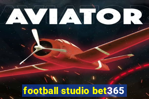 football studio bet365