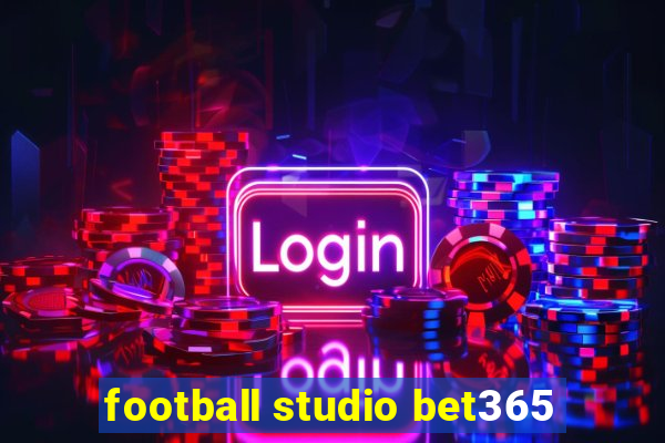 football studio bet365