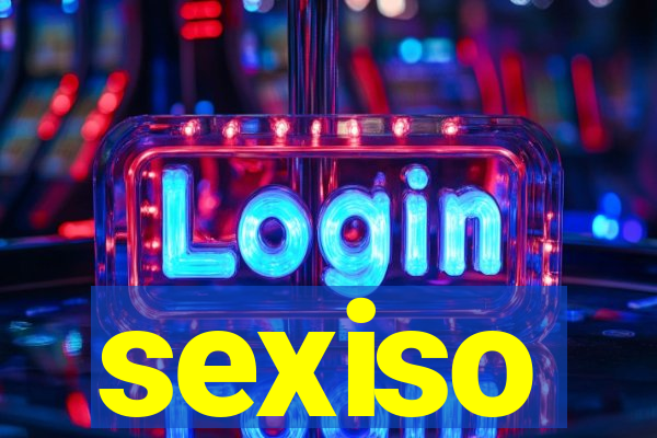 sexiso