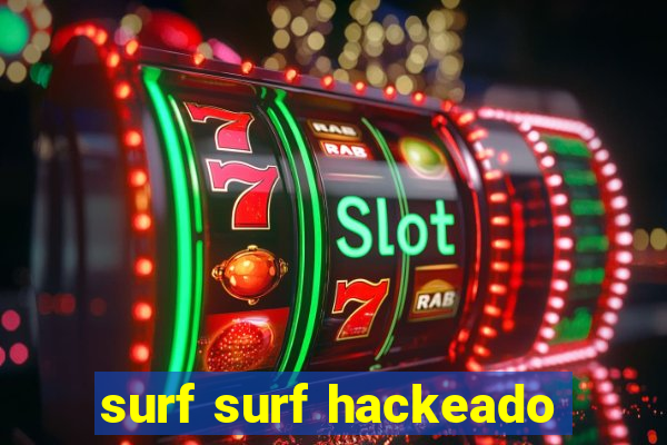 surf surf hackeado