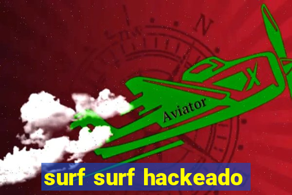 surf surf hackeado