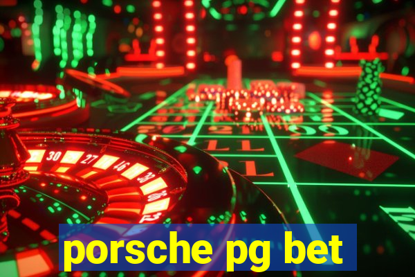 porsche pg bet