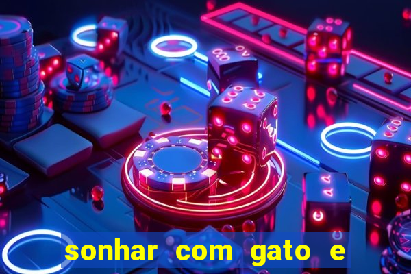 sonhar com gato e cachorro jogo do bicho