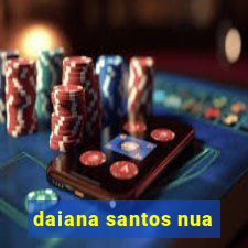 daiana santos nua