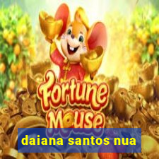 daiana santos nua