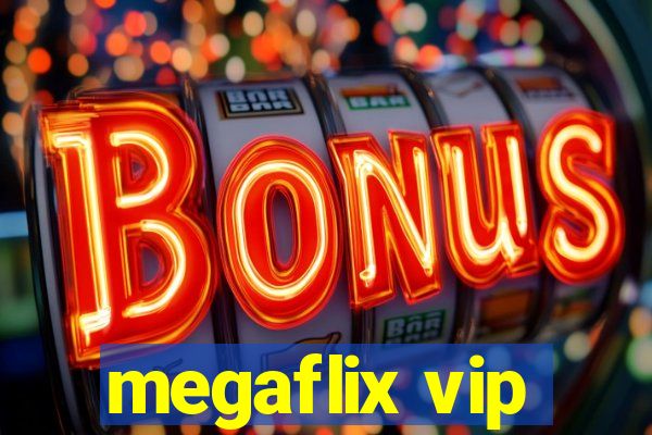 megaflix vip