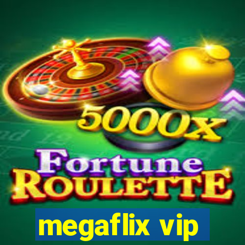 megaflix vip