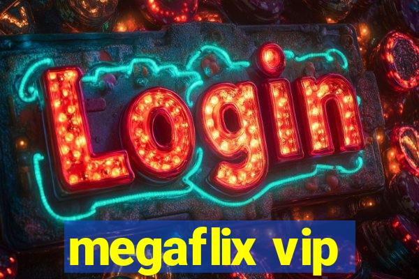 megaflix vip