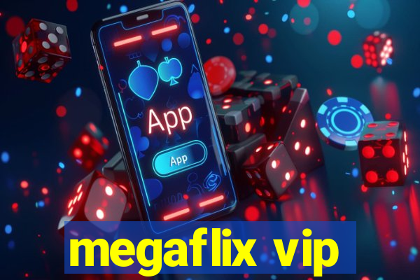 megaflix vip