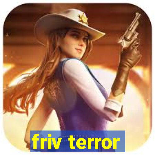 friv terror