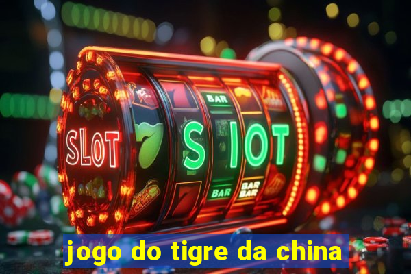 jogo do tigre da china