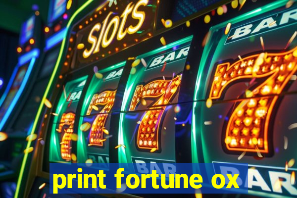 print fortune ox