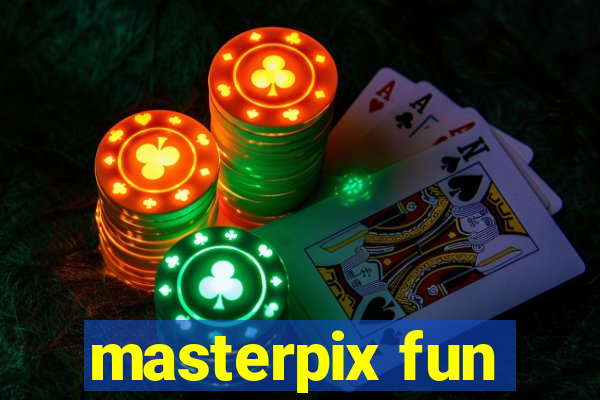 masterpix fun