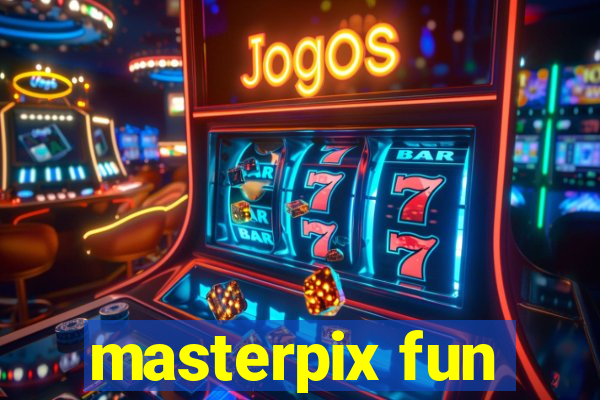 masterpix fun