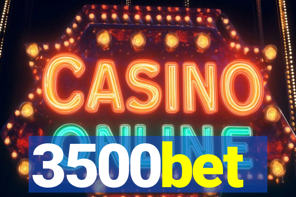 3500bet